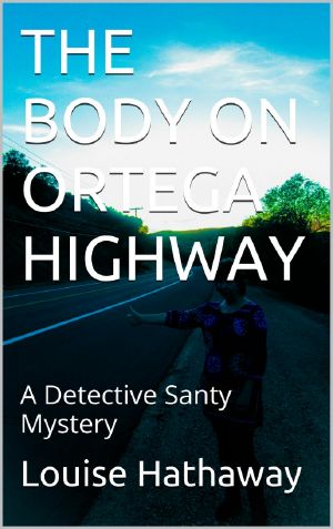 [Detective Santy Mystery 04] • The Body on Ortega Highway